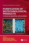 Purification of Biotechnological Products: A Focus on Industrial Applications