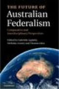 The future of australian federalism: comparative and interdisciplinary perspectives