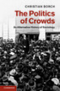 The politics of crowds: an alternative history of sociology