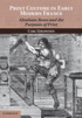 Print culture in early modern france: abraham bosse and the purposes of print