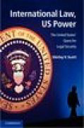 International law, us power: the united states' quest for legal security
