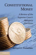 Constitutional Money: A Review of the Supreme Courts Monetary Decisions