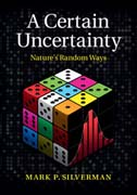 A Certain Uncertainty: Natures Random Ways