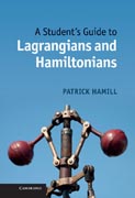 A Students Guide to Lagrangians and Hamiltonians