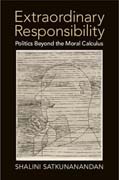 Extraordinary Responsibility: Politics beyond the Moral Calculus