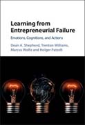 Learning from Entrepreneurial Failure: Emotions, Cognitions, and Actions