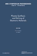 Plasma Synthesis and Etching of Electronic Materials: Volume 38