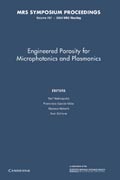 Engineered Porosity for Microphotonics and Plasmonics: Volume 797
