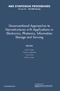 Unconventional Approaches to Nanostructures with Applications in Electronics, Photonics, Information Storage and Sensing: Volume 776