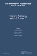 Electronic Packaging Materials Science IV: Volume 154