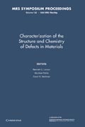 Characterization of the Structure and Chemistry of Defects in Materials: Volume 138