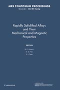 Rapidly Solidified Alloys and Their Mechanical and Magnetic Properties: Volume 58