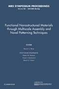 Functional Nanostructured Materials through Multiscale Assembly and Novel Patterning Techniques: Volume 728