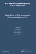 Amorphous and Heterogeneous Silicon-Based Films - 2002: Volume 715