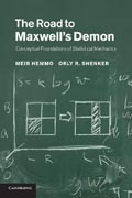 The Road to Maxwells Demon: Conceptual Foundations of Statistical Mechanics