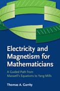Electricity and Magnetism for Mathematicians: A Guided Path from Maxwell's Equations to Yang–Mills