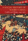 A Social History of Maoist China: Conflict and Change, 1949–1976