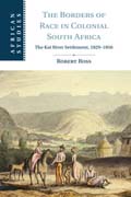 The Borders of Race in Colonial South Africa: The Kat River Settlement, 1829–1856