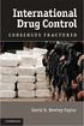 International drug control: consensus fractured