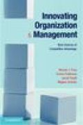 Innovating organization and management: new sources of competitive advantage