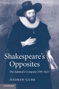 Shakespeare's opposites: the admiral's company 1594?1625