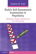 Stahls Self-Assessment Examination in Psychiatry: Multiple Choice Questions for Clinicians