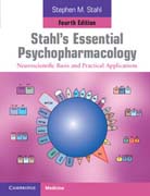 Stahls Essential Psychopharmacology: Neuroscientific Basis and Practical Applications