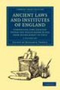 Ancient laws and institutes of England: comprising laws enacted under the anglo-saxon kings from aethelbirht to cnut
