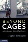 Beyond Cages: Animal Law and Criminal Punishment