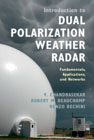Introduction to Dual Polarization Weather Radar: Fundamentals, Applications, and Networks