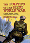 The Politics of the First World War: A Course in Game Theory and International Security