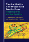 Chemical Kinetics in Combustion and Reactive Flows: Modeling Tools and Applications