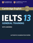 Cambridge IELTS 13 General Training Students Book with Answers: Authentic Examination Papers