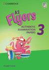 A2 Flyers 3 Students Book: Authentic Examination Papers