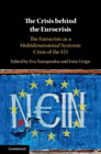 The Crisis behind the Eurocrisis: The Eurocrisis as a Multidimensional Systemic Crisis of the EU