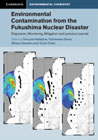 Environmental Contamination from the Fukushima Nuclear Disaster: Dispersion, Monitoring, Mitigation and Lessons Learned