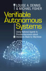 Verifiable Autonomous Systems: Using Rational Agents to Provide Assurance about Decisions Made by Machines