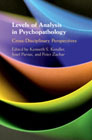 Levels of Analysis in Psychopathology: Cross-Disciplinary Perspectives