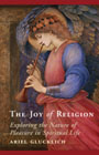 The Joy of Religion: Exploring the Nature of Pleasure in Spiritual Life