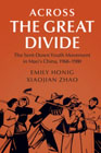 Across the Great Divide: The Sent-down Youth Movement in Maos China, 1968–1980