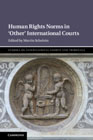 Human Rights Norms in ‘Other International Courts