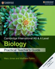 Cambridge International AS & A Level Biology Practical Teachers Guide