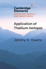 Application of Thallium Isotopes: Tracking Marine Oxygenation through Manganese Oxide Burial