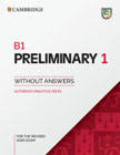 B1 Preliminary 1 for the Revised 2020 Exam Students Book without Answers: Authentic Practice Tests