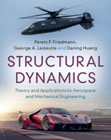 Structural Dynamics: Theory and Applications to Aerospace and Mechanical Engineering