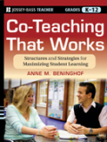 Co-teaching that works: structures and strategies for maximizing student learning