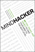 Mindhacker: 60 tips, tricks, and games to take your mind to the next level