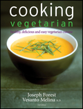 Cooking vegetarian: healthy, delicious and easy vegetarian cuisine