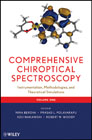 Comprehensive chiroptical spectroscopy v. 1 Instrumentation, methodologies, and theoretical simulations