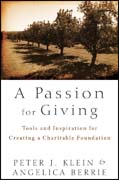 A passion for giving: tools and inspiration for creating a charitable foundation